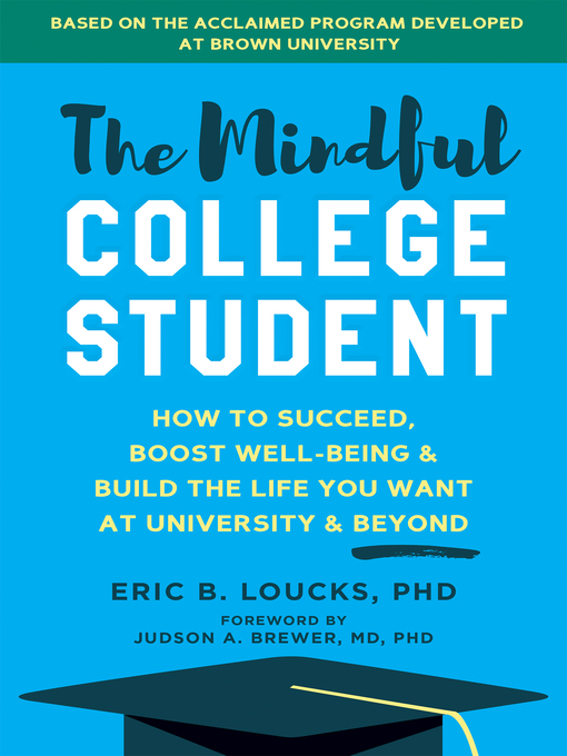 Title details for The Mindful College Student by Eric B. Loucks - Available